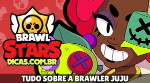 Juju no Brawl Stars: Poder Elemental e Vudu na Nova Brawler!