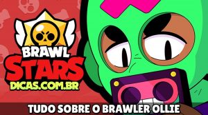 Tudo sobre Brawler Ollie no Brawl Stars